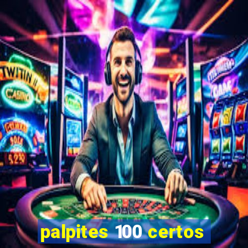 palpites 100 certos